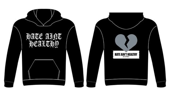 HATE AIN'T HEALTHY (REMIX) HOODIE